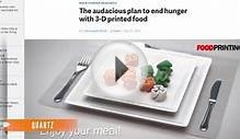 3-D food printer for astronauts, military, or to feed the