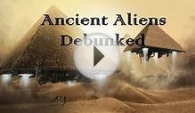 Ancient Aliens Debunked - Documentary