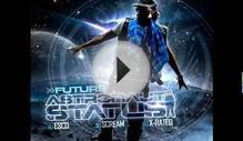 Future - Best 2 Shine + DOWNLOAD (Astronaut Status MIXTAPE)