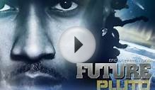 Future - Motion Picture HQ ( ORIGINAL ) + Free Download